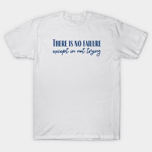 No Failure T-Shirt